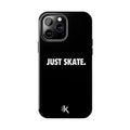 Just Skate Phone Case